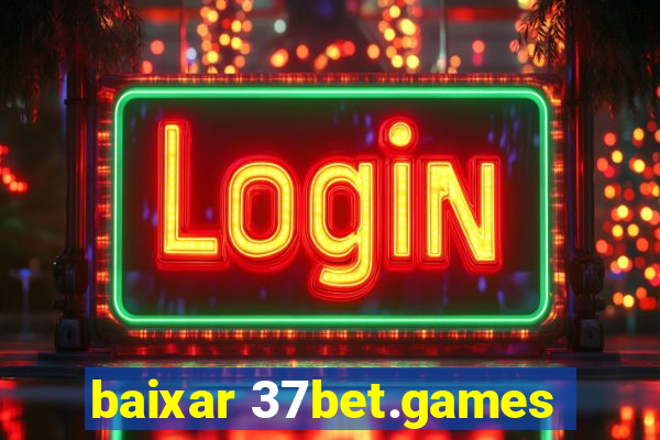 baixar 37bet.games